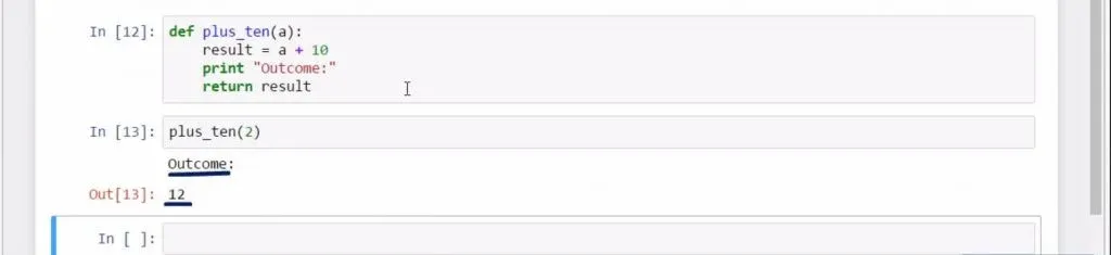 Another Way to Define a Python Function: printing out the statement 'outcome' and returning 'result' with outcome 12
