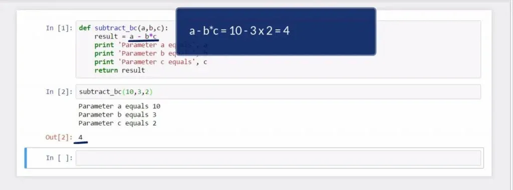 Creating Python Functions Containing a Few Arguments: a-b*c = 10 - 3x2 = 4