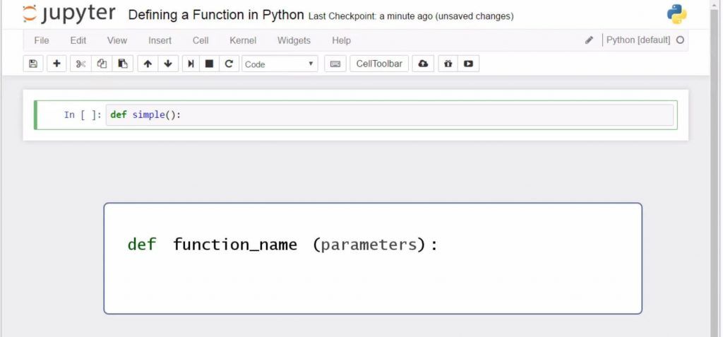 Defining a Function in Python: def function_name (parameters)