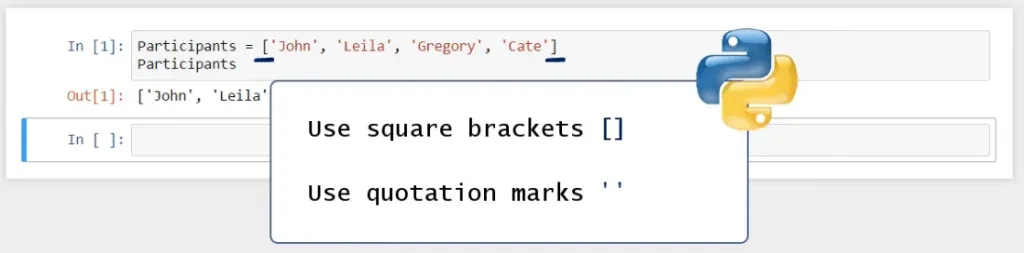 use square brackets, use quotation marks, list in python