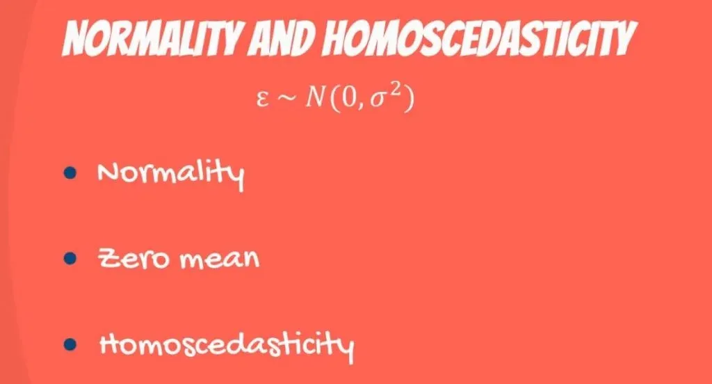 Normality and Homoscedasticity: characteristics