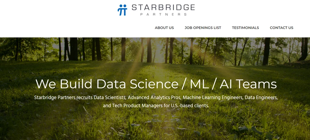 A white background with an image of a sunny forest taking up the lower half of the screen. In the top center is the Starbridge Partners logo, and in the center is says "We Build Data Science / ML / AI Teams Starbridge Partners recruits Data Scientists, Advanced Analytics Pros, Machine Learning Engineers, Data Engineers, and Tech Product Managers for U.S.-based clients." 