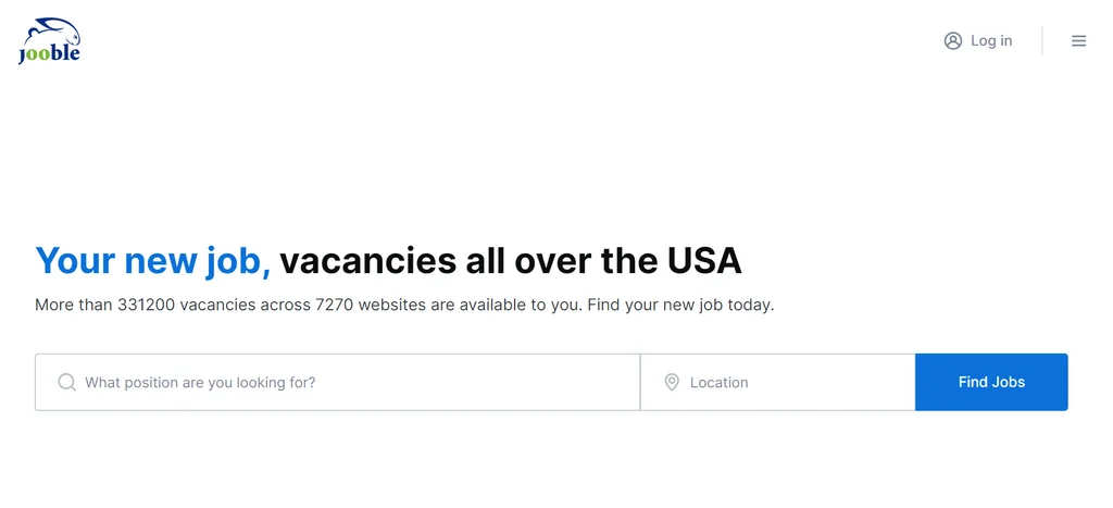 A white background with the Jooble logo in the upper left corner, and a log in option in the upper right corner. In the center, there is a search bar with the text "Your new job, vacancies all over the USA More than 331200 vacancies across 7270 websites are available to you. Find your new job today."