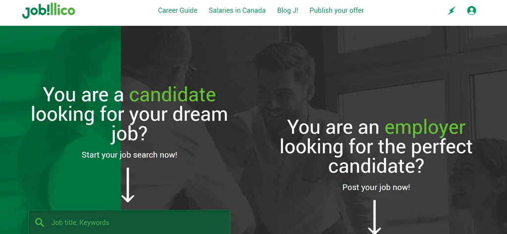 A Green and grey background with the Jobillico logo in the upper left corner. A menu to sign in or view other pages on their website in the upper right corner. In the center there is a search bar with the text "You are a candidate looking for your dream job?  Start your job search now!" and button with the text "You are an employer looking for the perfect candidate?  Post your job now!"