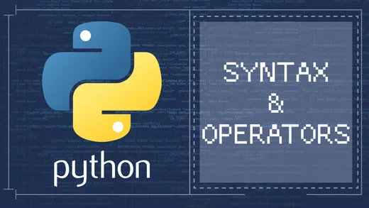 Basic Python Syntax - Introduction to Syntax and Operators