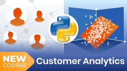 New Course! Customer Analytics in Python