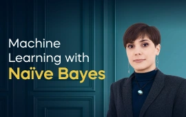 The Machine Learning with Naïve Bayes course creator stands in a modern office setting with the text 'Machine Learning with Naïve Bayes' on the left side of the image.