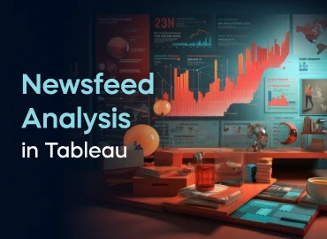 Newsfeed Analysis in Tableau Project