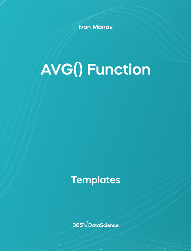 Ocean blue cover of AVG() Function in SQL. This template resources is from 365 Data Science. 