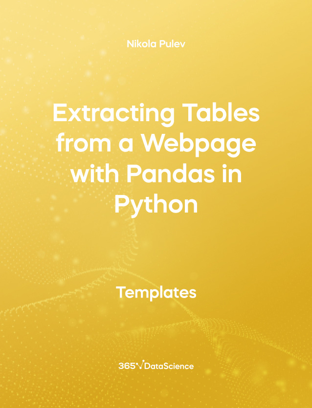 Yellow cover of Extracting Tables from a Webpage with Pandas in Python. This template resource is from 365 Data Science. 