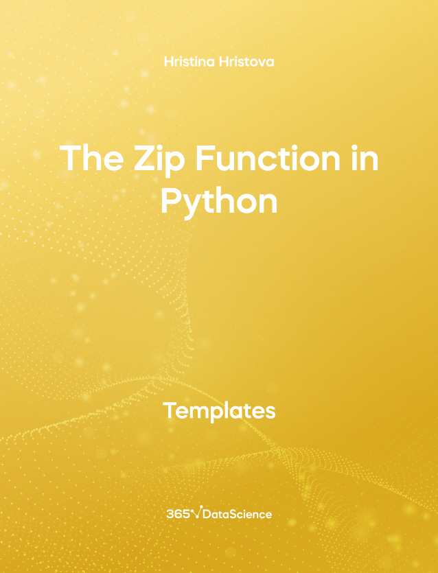 Yellow cover of The Zip Function in Python. This template resource is from 365 Data Science. 