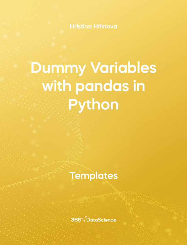 Yellow cover of Dummy Variables with pandas in Python. This template resource is from 365 Data Science. 