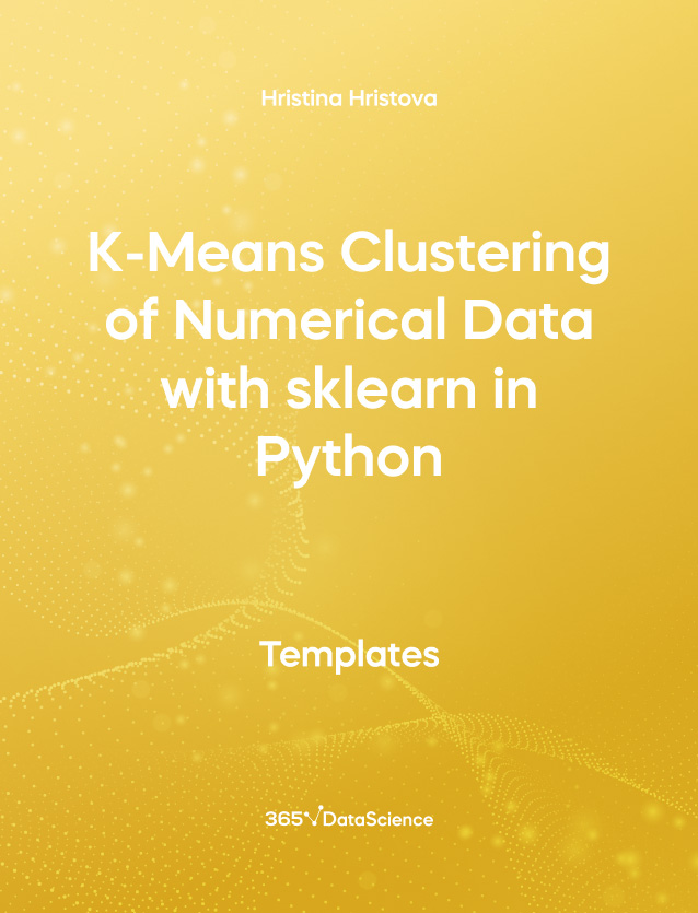 Yellow cover of K-Means Clustering of Numerical Data with sklearn in Python. This template resource is from 365 Data Science. 