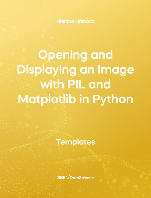 Yellow Cover of Opening and Displaying an Image with PIL and Matplotlib in Python. This template resource is from 365 Data Science. 