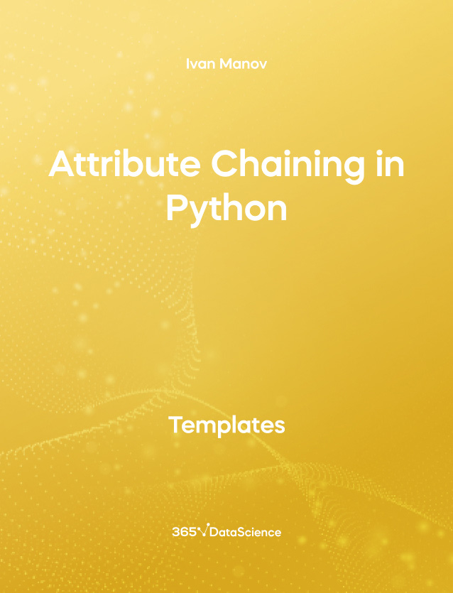 Yellow cover of Attribute Chaining in Python. This template resource is from 365 Data Science. 