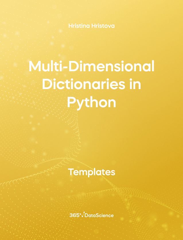 Yellow cover of Multi-Dimensional Dictionaries in Python. This template resource is from 365 Data Science. 