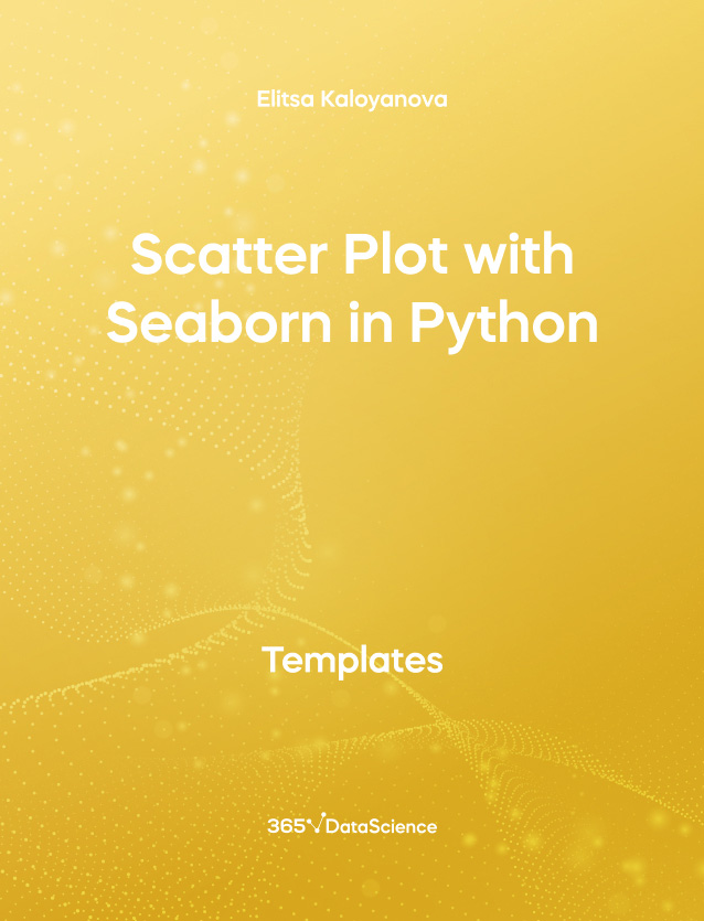 Yellow Cover of Scatter Plot with Seaborn in Python. This template resource is from 365 Data Science.