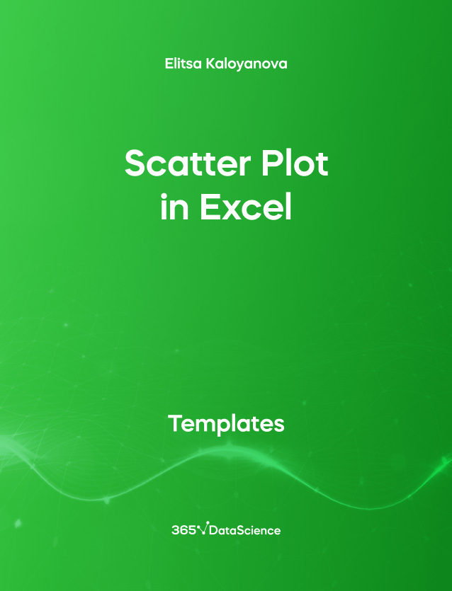 Green Cover of scatter Plot in Excel. This template resource is from the 365 Data Science Team 