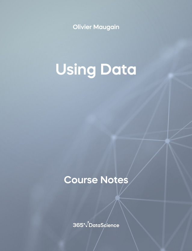 Grey Cover of Using Data. The course notes resource is from 365 Data Science. 