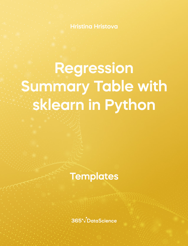 Yellow cover of Regression Summary Table with sklearn in Python. This template resources is from 365 Data Science. 