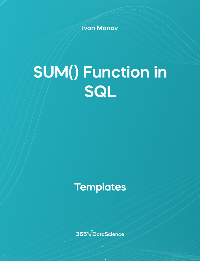 Ocean blue cover of SUM() Function in SQL. This template resources is from 365 Data Science. 