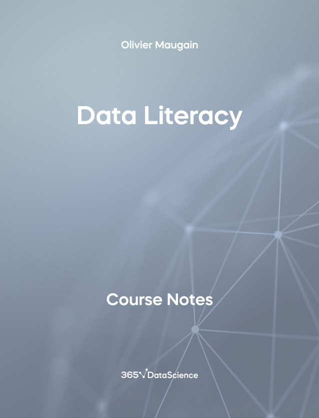 Grey Cover of Data Literacy. The course notes resource is from 365 Data Science.