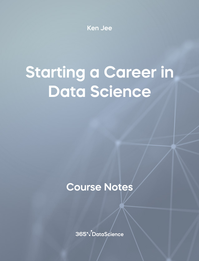 Grey Cover of Starting a Career in Data Science. These course notes are from 365 Data Science.