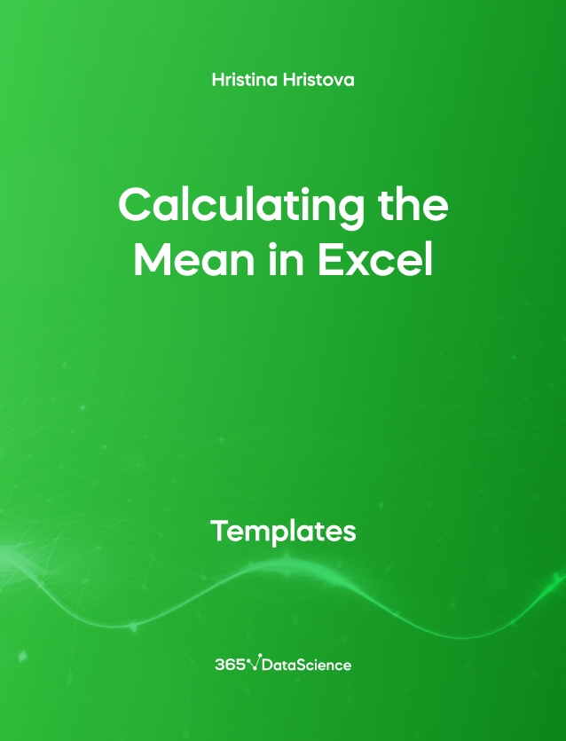 Green cover of Calculating the Mean in Excel. This template resource is from 365 Data Science. 