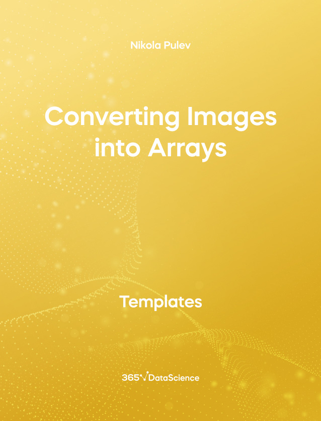 Yellow cover of Converting Images into Arrays. This template resource is from 365 Data Science. 