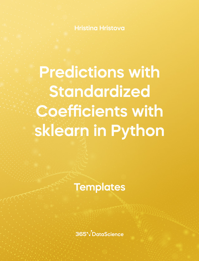 Yellow cover of Predictions with Standardized Coefficients with sklearn in Python. This template resource is from 365 Data Science. 