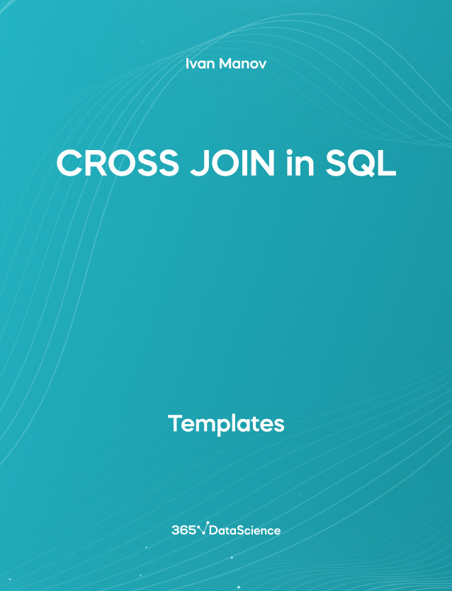 Ocean blue cover of Cross Join in SQL. This template resources is from 365 Data Science. 
