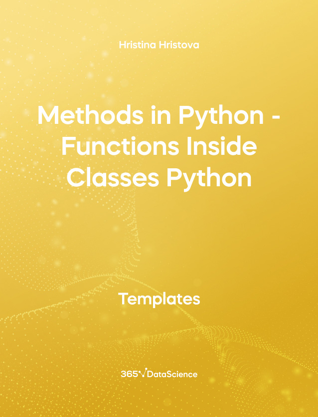 Yellow cover of Methods in Python - Functions Inside Classes in Python. This template resource is from 365 Data Science. 