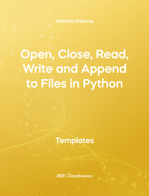 Yellow cover of Open, Close, Read, Write and Append to Files in Python. This template resource is from 365 Data Science. 