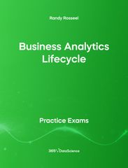 Green Cover of Business Analytics Lifecycle. The practice exam is from 365 Data Science. 