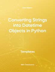 Yellow cover of Converting Strings into Datetime Objects in Python. This template resource is from 365 Data Science. 