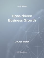 Grey cover of Data-Driven Business Growth. These course notes are from 365 Data Science. 