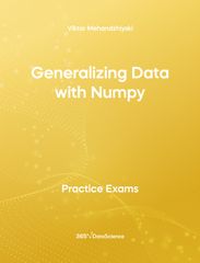 Yellow Cover of Generalizing Data with NumPy. The practice exam resource  is from 365 Data Science.