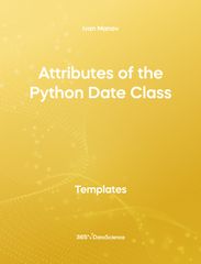 Yellow Cover of Attributes of the Python Date Class. This template resource is from 365 Data Science. 