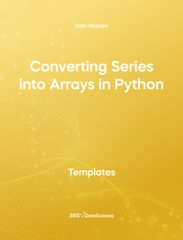 Yellow cover of Converting Series into Arrays in Python. This template resource is from 365 Data Science. 