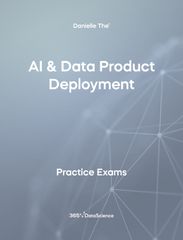 Grey Cover of AI & Data Product Deployment - Practice Exam. The resource is from 365 Data Science.