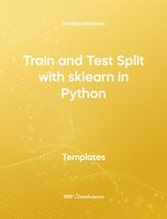 Yellow cover of Train and Test Split with sklearn in Python. This template resource is from 365 Data Science. 