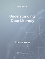 Grey Cover of Understanding Data Literacy. This course notes resource is from 365 Data Science.