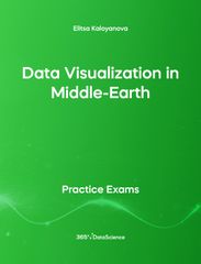 Green Cover of Data Visualization in Middle-Earth. This practice exam is from 365 Data Science. 