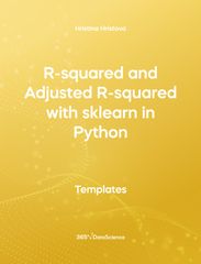 Yellow cover of R-squared and Adjusted R-squared with sklearn in Python Template. This template resources is from 365 Data Science. 