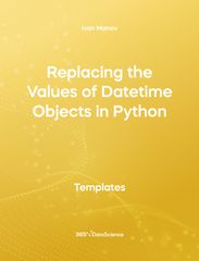 Yellow cover of Replacing the Values of Datetime Objects in Python. This template resource is from 365 Data Science. 