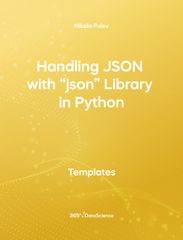 Yellow Cover of Handling JSON with “json” library in Python. This template resource is from 365 Data Science.