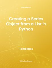 Yellow cover of Creating a Series Object from a List in Python. This template resource is from 365 Data Science. 