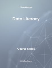 Grey Cover of Data Literacy. The course notes resource is from 365 Data Science.