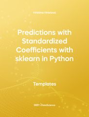 Yellow cover of Predictions with Standardized Coefficients with sklearn in Python. This template resource is from 365 Data Science. 