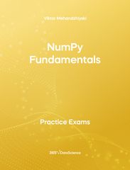 Yellow Cover of NumPy Fundamentals. This practice exam is from 365 Data Science. 